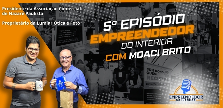 Episódio 05 com Moaci Brito da Lumiar e ACENP