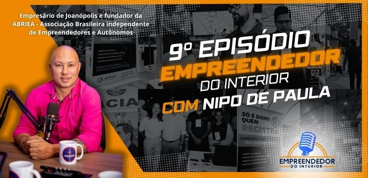 Episódio 09 com Nipo de Paula – Empresário de Joanópolis